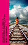 Auf dem Weg zum stärkeren Ich: Positive Individualpsychologie und Selbstempowerment - Sigmund Freud ; Alfred Adler ; Ralph Waldo Emerson ; Henry David Thoreau ; Samuel Smiles - 4066339515055