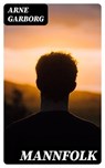 Mannfolk - Arne Garborg - 4066339517707