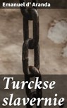 Turckse slavernie - Emanuel d' Aranda - 4066339519077