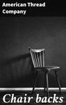 Chair backs - American Thread Company - 4066339525993