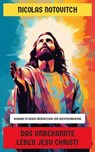 Das unbekannte Leben Jesu Christi - Nicolas Notovitch - 4066339546639