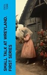Small Talk at Wreyland. First Series - Cecil Torr - 4066339555501