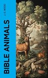 Bible Animals - J. G. Wood - 4066339556485