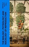The Biology, Physiology and Sociology of Reproduction - Winfield Scott Hall - 4066339556775