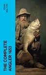 The Complete Angler 1653 - Izaak Walton - 4066339556966