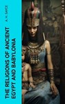 The Religions of Ancient Egypt and Babylonia - A. H. Sayce - 4066339559981