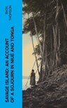 Savage Island: An Account of a Sojourn in Niué and Tonga - Basil Thomson - 4066339561076