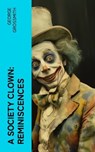 A Society Clown: Reminiscences - George Grossmith - 4066339562486
