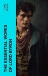 The Essential Works of Lord Byron - Lord Byron - 4066339565531
