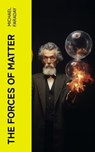 The Forces of Matter - Michael Faraday - 4066339568310