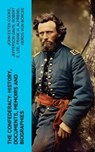 The Confederacy: History, Documents, Memoirs and Biographies - John Esten Cooke ; Jefferson Davis ; Robert E. Lee ; Frank H. Alfriend ; Heros von Borcke - 4066339574427