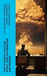 How to Survive a Nuclear Attack – Gain The Knowledge & Be Prepared - U.S. Department of Defense ; Federal Emergency Management Agency - 4066339575042