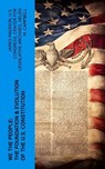 We the People: The Foundation & Evolution of the U.S. Constitution - James Madison ; U.S. Congress ; Center for Legislative Archives ; Helen M. Campbell - 4066339575349