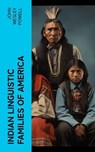Indian Linguistic Families Of America - John Wesley Powell - 4066339575752