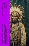 History, Manners and Customs of the Indian Nations Who Once Inhabited Pennsylvania and the Neighboring States - John Heckewelder ; William C. Reichel - 4066339575837