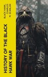 History of the Black Hawk War - Black Hawk ; Charles M. Scanlan - 4066339575882