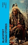 Blackfeet Indian Stories - George Bird Grinnell - 4066339576278