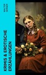 Krimis & Erotische Erzählungen - Walter Serner - 4066339577176