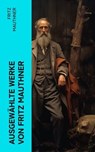 Ausgewählte Werke von Fritz Mauthner - Fritz Mauthner - 4066339577237