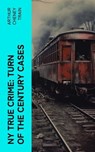 NY True Crime: Turn of the Century Cases - Arthur Cheney Train - 4066339579453