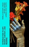 Introduction to Art: Design, Context, and Meaning - Pamela Sachant ; Peggy Blood ; Jeffery LeMieux ; Rita Tekippe - 4066339579514