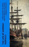 The Life of Amerigo Vespucci - Christopher Columbus ; Bartolomé de las Casas ; Amerigo Vespucci - 4066339580893