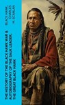 The History of the Black Hawk War & Autobiography of the Sauk Leader, the Great Black Hawk - Black Hawk ; Charles M. Scanlan - 4066339581685