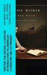 Writing the Nation: A Concise Introduction to American Literature 1865 to Present - Amy Berke ; Robert Bleil ; Jordan Cofer ; Doug Davis - 4066339581814