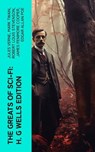 The Greats of Sci-Fi: H. G Wells Edition - Jules Verne ; Mark Twain ; Robert Louis Stevenson ; James Fenimore Cooper ; Edgar Allan Poe ; William Hope Hodgson ; George MacDonald ; Percy Greg ; Jack London ; Arthur Conan Doyle ; Ernest Bramah ; Jonathan Swift ; Cleveland Moffett ; William Morris ; A - 4066339582118