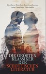 Die größten Klassiker der schottischen Literatur - Walter Scott ; Robert Burns ; Robert Louis Stevenson ; Arthur Conan Doyle ; Tobias Smollett - 4066339586963