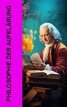 Philosophie der Aufklärung - Johann Gottfried Herder ; Montesquieu ; David Hume ; Denis Diderot ; Jean-Jacques Rousseau ; John Locke ; Thomas Hobbes ; Benjamin Franklin ; Francis Bacon ; Immanuel Kant ; Baruch Spinoza ; Isaac Newton ; Freiherr von Gottfried Wilhelm Leibniz ; Voltaire - 4066339587434