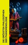Die größten Philosophen der Phänomenologie - Edmund Husserl ; Gustave Le Bon ; Edith Stein ; Max Scheler - 4066339587489