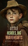 Little Heroes, Big Bravehearts: 20 Children's Adventure Classics - Mark Twain ; Robert Louis Stevenson ; Selma Lagerlöf ; Lewis Carroll ; Charles Dickens ; Carlo Collodi ; Rudyard Kipling ; Ambrose Gwinnett Bierce ; Mary Mapes Dodge ; George MacDonald ; P. C. Wren ; Zane Grey ; Jules Verne ; R. M. Ballantyne ; Stanley Jo - 4066339591820