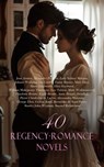 40 Regency-Romance Novels - Jane Austen ; Alexander Pushkin ; Lady Sydney Morgan ; Johann Wolfgang von Goethe ; Fanny Burney ; Mary Hays ; Maria Edgeworth ; Eliza Haywood ; William Makepeace Thackeray ; Leo Tolstoy ; Mary Wollstonecraft ; Charlotte Brontë ; Emily Brontë ; Anne Bront - 4066339591875
