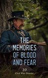 The Memories of Blood and Fear: 10 Civil War Diaries - Lawrence Van Alstyne ; Mary Ann Loughborough ; Adam Gurowski ; Sarah Morgan Dawson ; Mary Boykin Chesnut ; John Beauchamp Jones ; Lemuel Abijah Abbott ; William Howard Russell ; Mary Rhodes Waring Henagan ; Susan R. Jervey ; Charlotte St. J. Ravenel ; Eli - 4066339592124