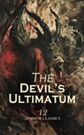 The Devil's Ultimatum – 12 Horror Classics - Charles Maturin ; E. T. A. Hoffmann ; William Beckford ; Johann Wolfgang von Goethe ; Matthew Gregory Lewis ; Marie Corelli ; Leonid Andreyev ; Robert Louis Stevenson ; Mark Twain ; Arthur Machen ; William Harrison Ainsworth ; Nikolai Gogol - 4066339593039