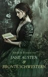 Sämtliche Romane von Jane Austen & Brontë-Schwestern - Jane Austen ; Charlotte Brontë ; Emily Brontë ; Anne Brontë - 4066339605510