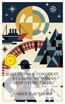 Gallantry & Conquest – 3 Classic Victorian Adventure Tales - Edward Sylvester Ellis ; Sir Anthony Hope Hawkins ; Edward Dyson ; Olivia Winters - 4066339984165
