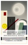 The Anatomy of a Guilty Mind – 3 Classic Psychological Novels - M. E. Braddon ; Fyodor Dostoyevsky ; Émile Zola ; Brianna Pierce - 4066339985315
