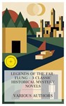 Legends of the Far-Flung – 3 Classic Historical Mystery Novels - Mary Hartwell Catherwood ; Victor Appleton ; Edgar Wallace ; Hailey Bennett - 4066339985636