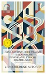Das Labyrinth der Träume – 4 klassische psychoanalytische Erzählungen - Lewis Carroll ; Wilhelm Jensen ; Arthur Schnitzler ; Franz Kafka ; Hannah Brandes - 4066339986350