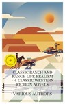 Classic Ranch and Range Life Realism – 4 Classic Western Fiction Novels - Andy Adams ; O. Henry ; B. M. Bower ; Bertha Muzzy Sinclair ; Tessa Lawton - 4066339988606