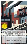The Core British Social Problem - 3 Classic Working-Class Novels - Charles Kingsley ; Elizabeth Gaskell ; H. G. Wells ; Lauren Gibson - 4066339990494