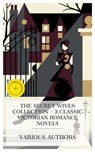 The Secret Wives Collection – 3 Classic Victorian Romance Novels - Mrs. E. D. E. N. Southworth ; Charlotte M. Brame ; Laura Jean Libbey ; Eden Blair - 4066339991231