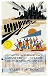 An Omnibus of Resistance Against Empire – 3 Classic Colonial Uprising Novels - John Richardson ; Leo Tolstoy ; Arthur Conan Doyle ; Chloe Wade - 4066339992245