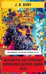 Geschichte des späteren Römischen Reiches (Band 1&2) - J. B. Bury - 4099994067638