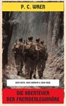 Die Abenteuer der Fremdenlegionäre - P. C. Wren - 4099994069649