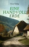 Eine Handvoll Erde - Clara Viebig - 4099994074377