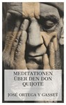 Meditationen über den Don Quijote - José Ortega y Gasset - 4099994083157