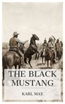 The Black Mustang - Karl May - 4099994089074